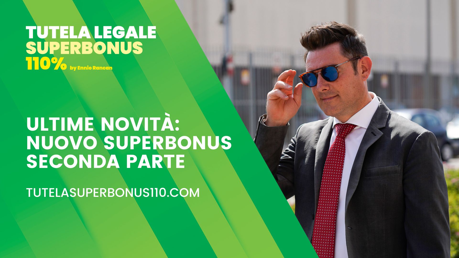 Nuovo Bonus: Ultime Novità seconda parte - Tutela Superbonus 110%